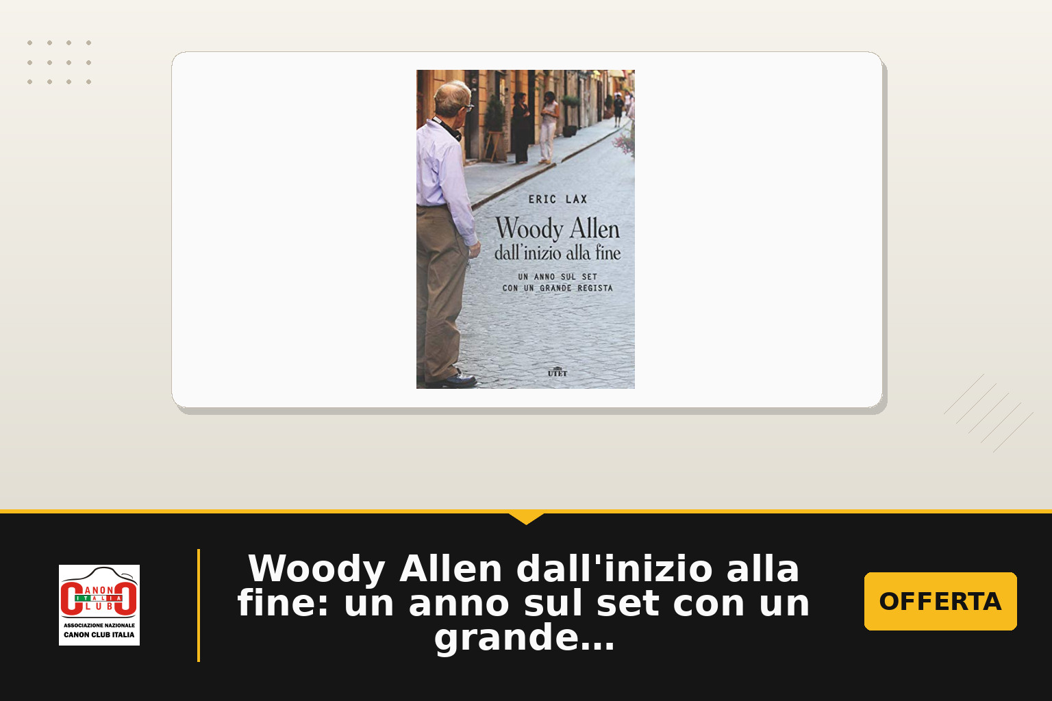 Woody Allen dall'inizio alla fine: un anno sul set con un grande regista, tra edizione UTET e contenuto digitale